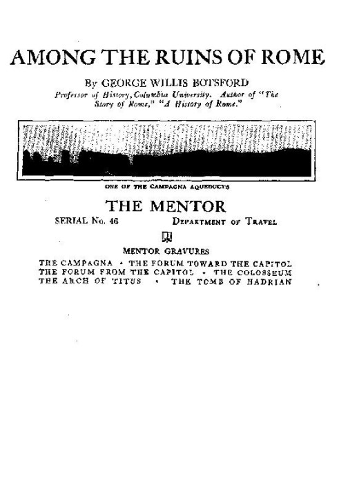 The Mentor: Among the Ruins of Rome, Vol. 1, Num. 46, Serial No. 46