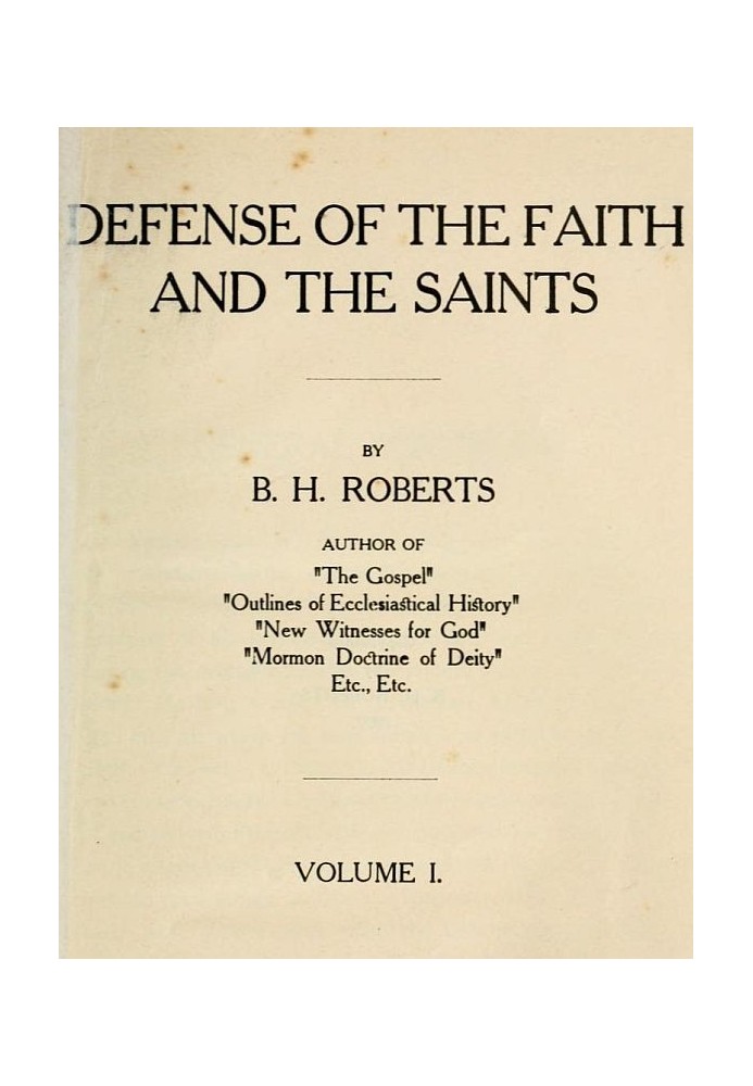 Defense of the Faith and the Saints (Volume 1 of 2)