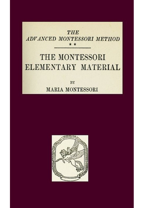 The Montessori Elementary Material The Advanced Montessori Method