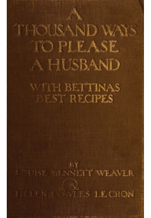 A Thousand Ways to Please a Husband with Bettina's Best Recipes