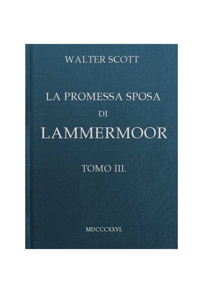 The Betrothed of Lammermoor, Volume 3 (of 3)