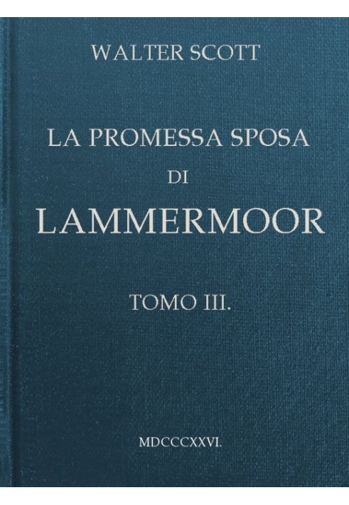 The Betrothed of Lammermoor, Volume 3 (of 3)