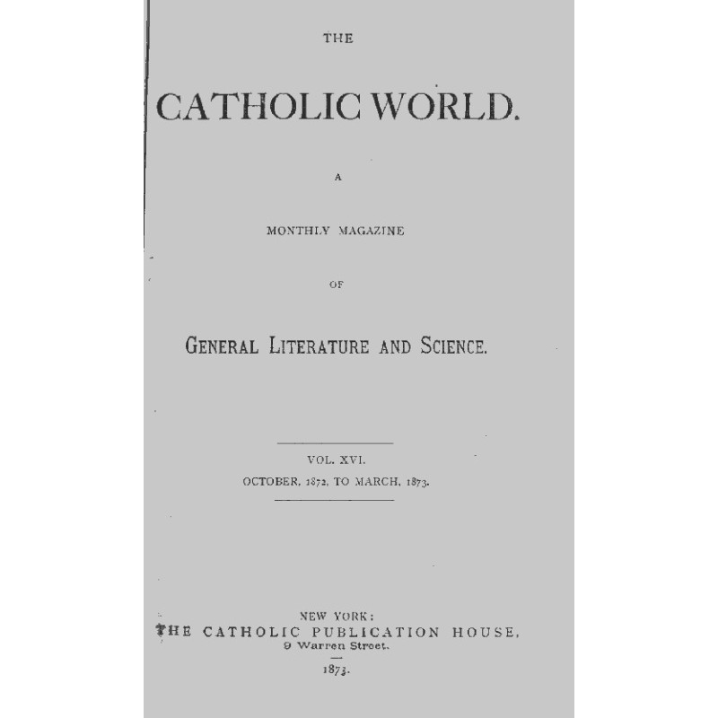The Catholic World, Vol....
