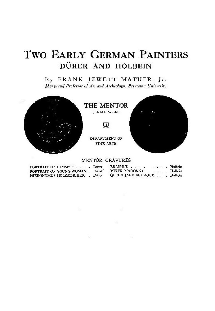 The Mentor: Two Early German Painters, Dürer and Holbein, Vol. 1, Num. 48, Serial No. 48