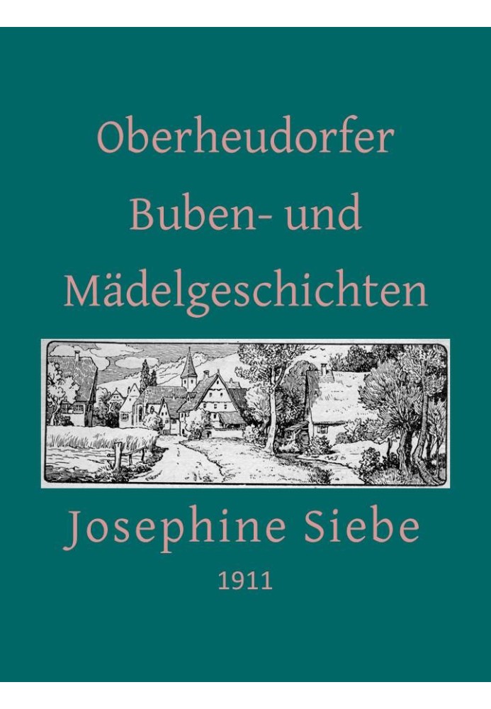 Oberheudorf boys and girls stories: Sixteen cheerful stories