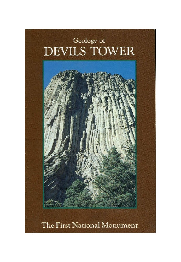 Geology of Devils Tower National Monument, Wyoming A Contribution to General Geology