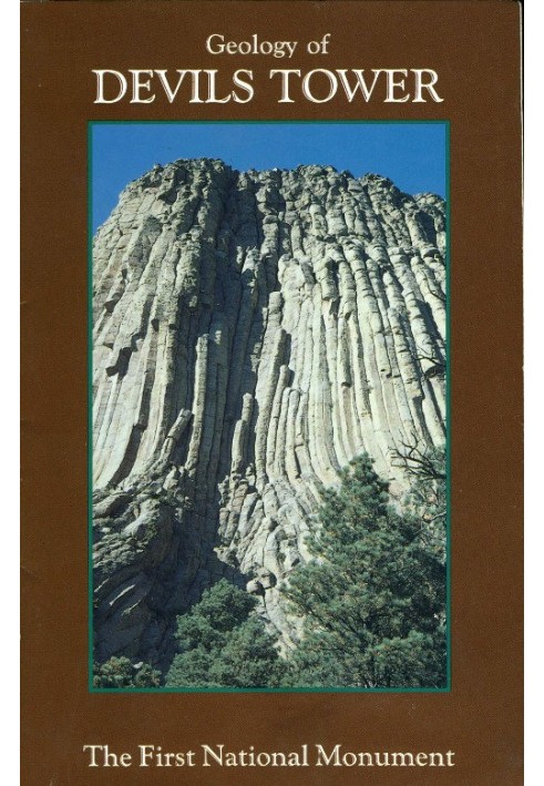 Geology of Devils Tower National Monument, Wyoming A Contribution to General Geology