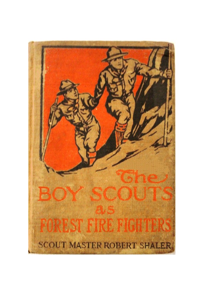 The Boy Scouts as Forest Fire Fighters