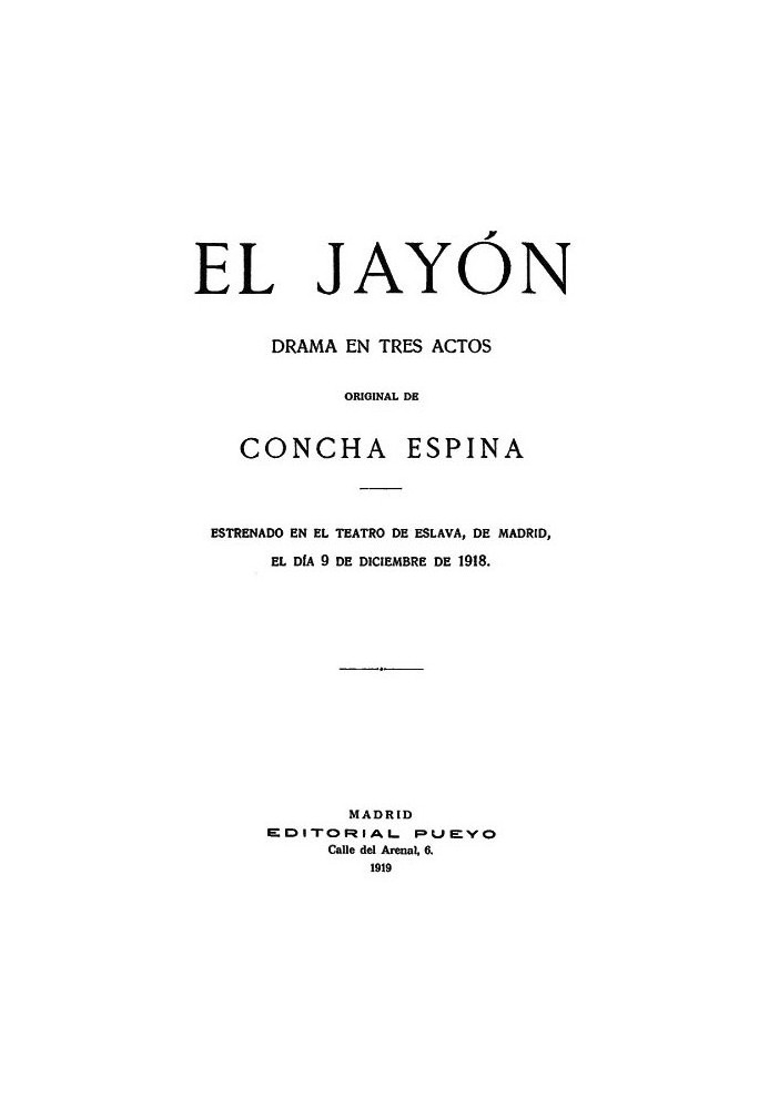 El Jayón: Drama in three acts