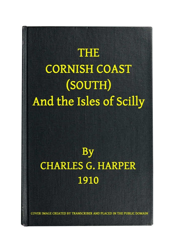 The Cornish Coast (South), and the Isles of Scilly