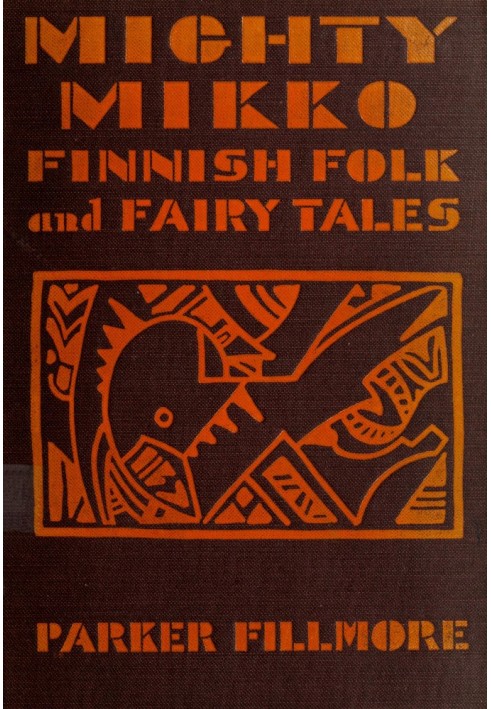 Mighty Mikko: A Book of Finnish Fairy Tales and Folk Tales