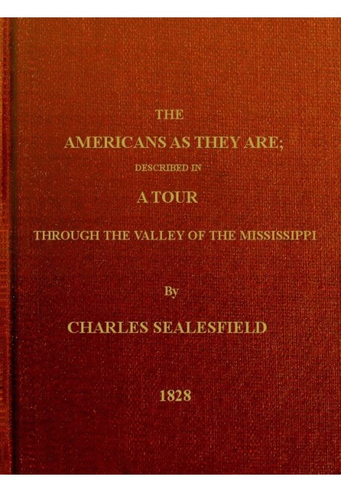 The Americans as they are : $b Described in a tour through the valley of the Mississippi