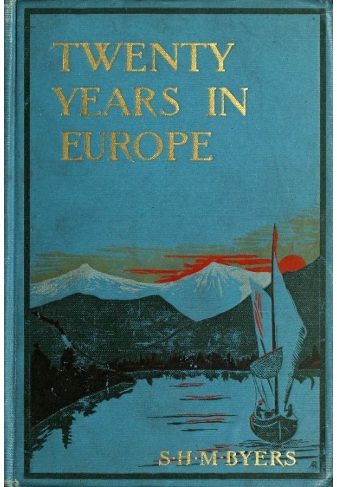 Twenty Years in Europe A Consul-General's Memories of Noted People, with Letters From General W. T. Sherman