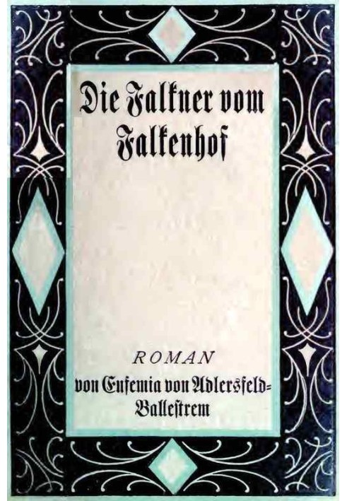 The falconers from Falkenhof. First volume.