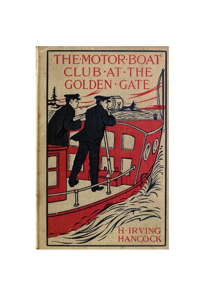 The Motor Boat Club at the Golden Gate; or, A Thrilling Capture in the Great Fog