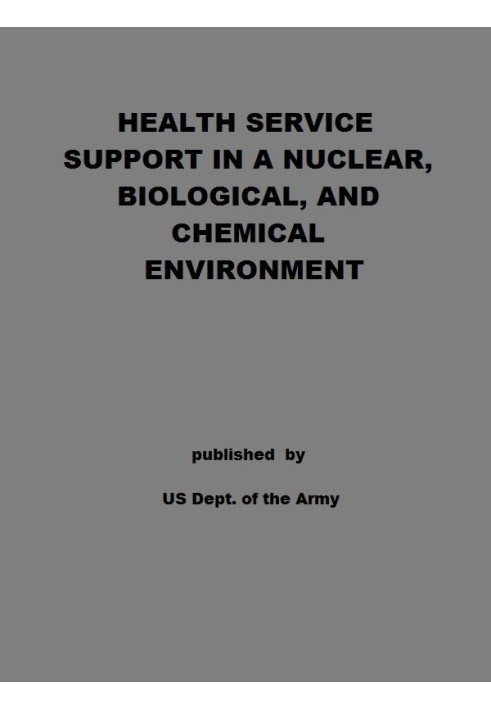 Health Service Support in a Nuclear, Biological, and Chemical Environment Tactics, Techniques, and Procedures