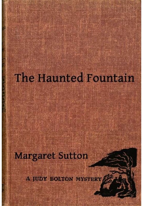 The Haunted Fountain A Judy Bolton Mystery