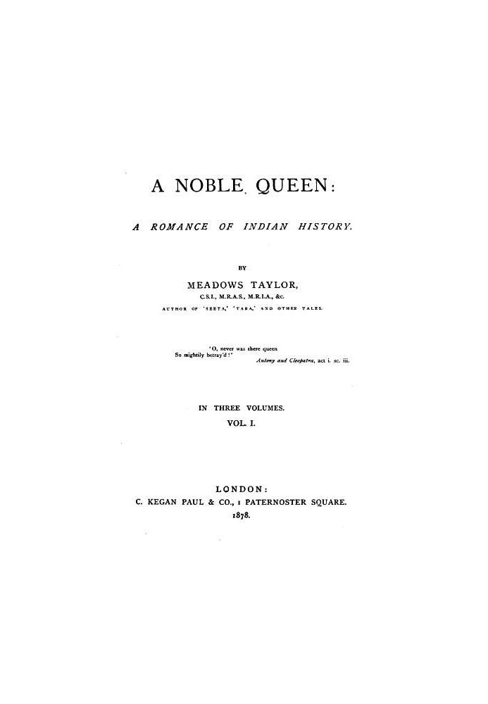 A Noble Queen: A Romance of Indian History (Volume 1 of 3)