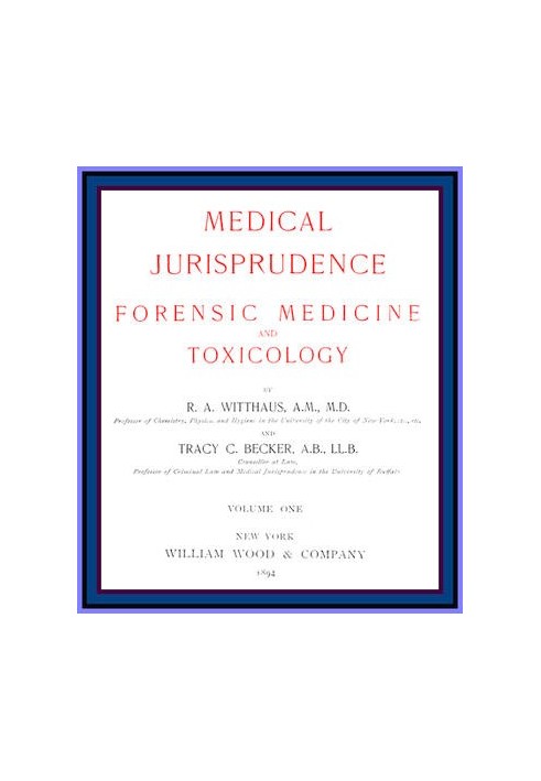 Medical Jurisprudence, Forensic medicine and Toxicology. Vol. 1