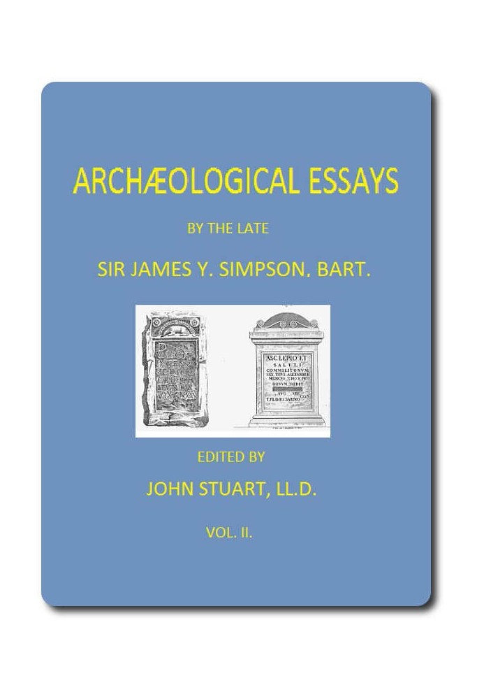 Archæological Essays, Vol. 2