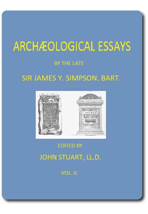 Archæological Essays, Vol. 2