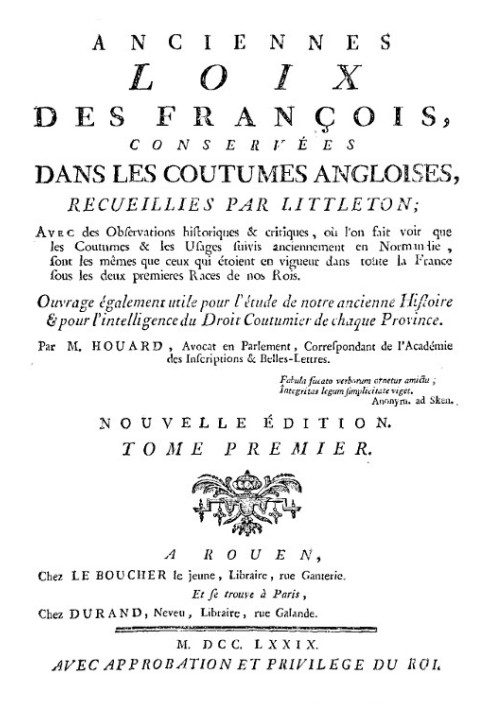 Ancient laws of the French, preserved in English customs, collected by Littleton, Vol. I