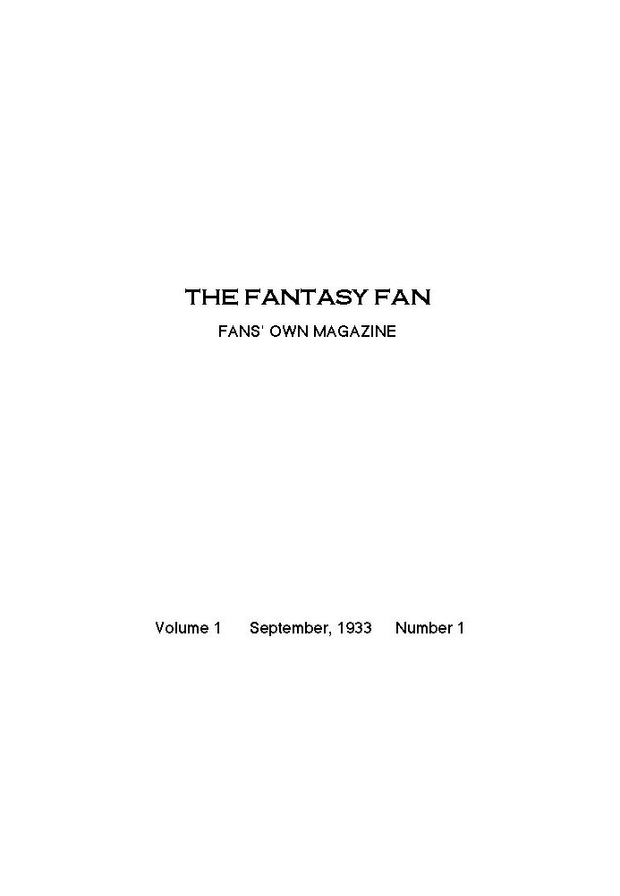 The Fantasy Fan, September 1933 The Fan's Own Magazine