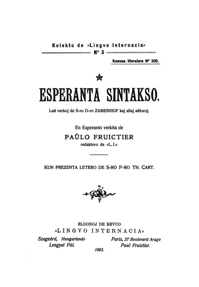 Esperanto syntax According to works by Mr. Dr. Zamenhof and other authors