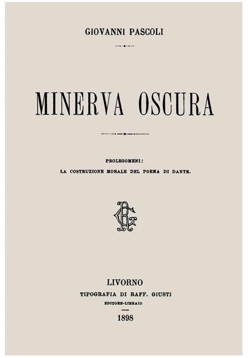 Minerva obscures Prolegomena: the moral construction of Dante's poem