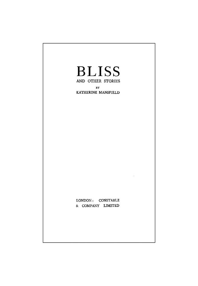 Bliss, and Other Stories