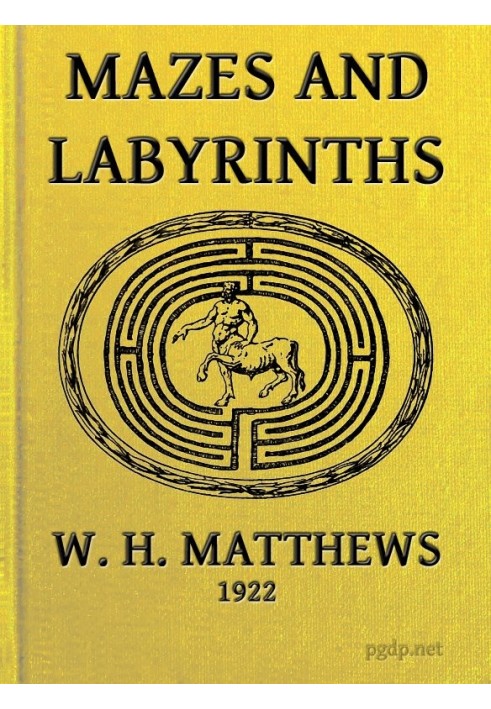 Mazes and Labyrinths: A General Account of Their History and Development