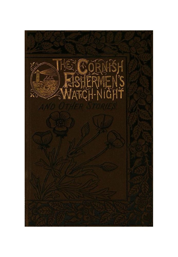 The Cornish Fishermen's Watch-Night, and Other Stories