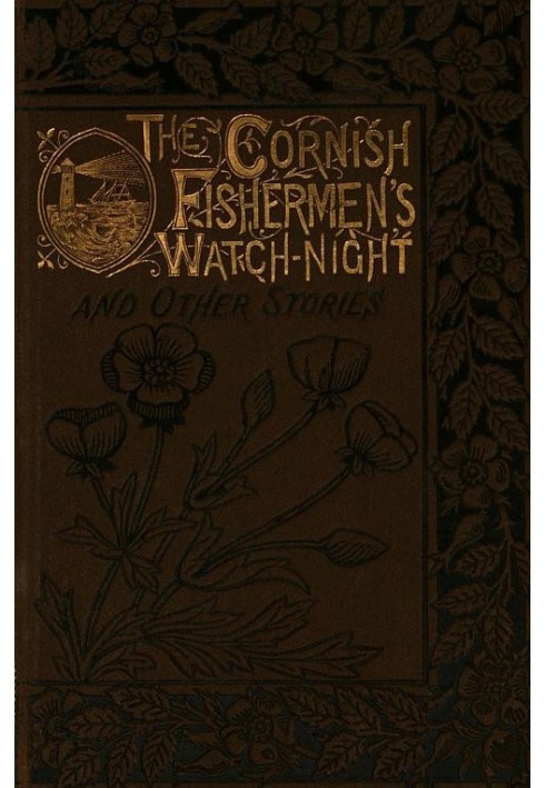 The Cornish Fishermen's Watch-Night, and Other Stories