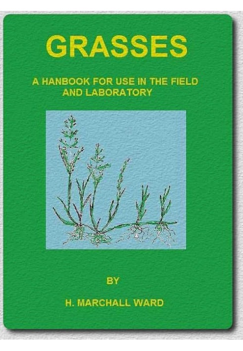 Grasses : $b A handbook for use in the field and laboratory