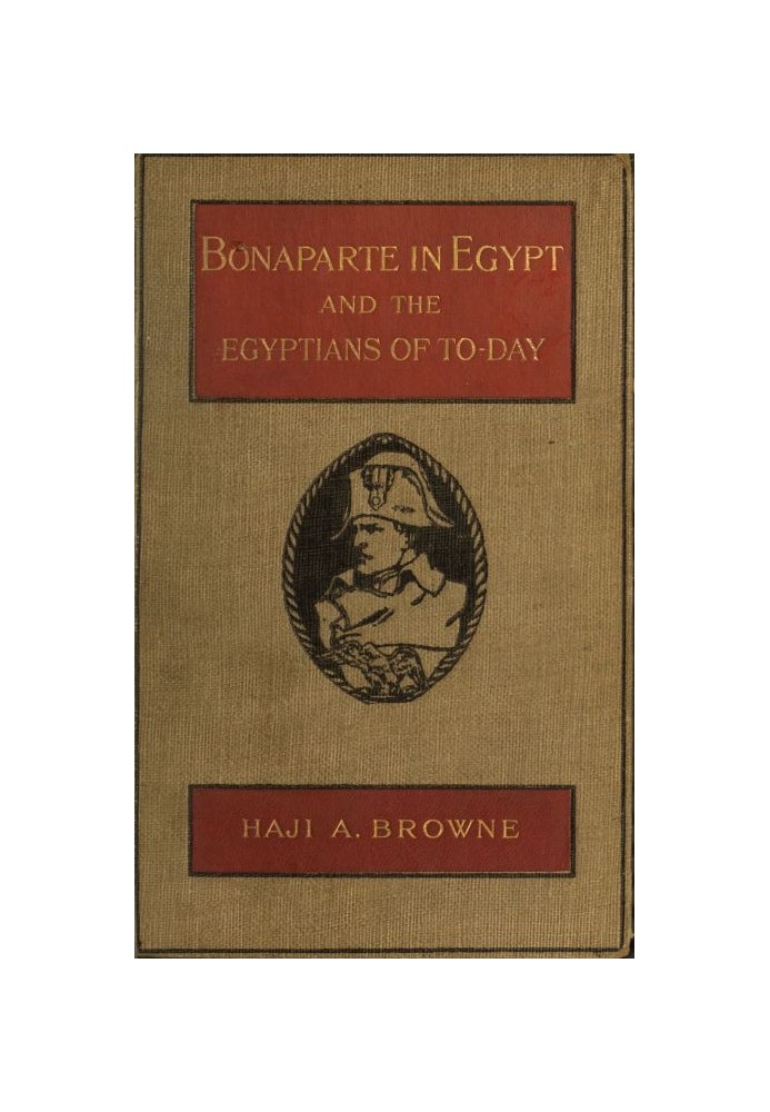 Bonaparte in Egypt and the Egyptians of To-day