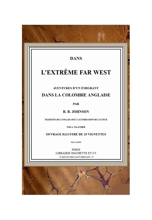 In the Far West: Adventures of an Emigrant in British Columbia