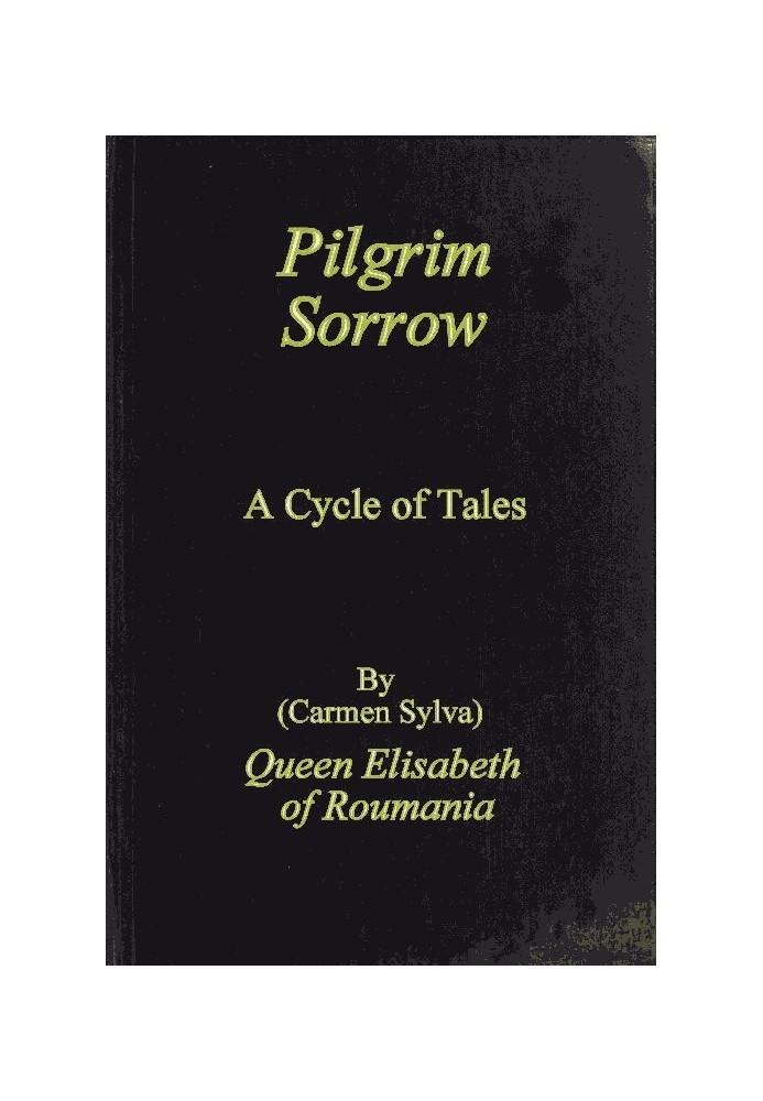 Pilgrim Sorrow: A Cycle of Tales