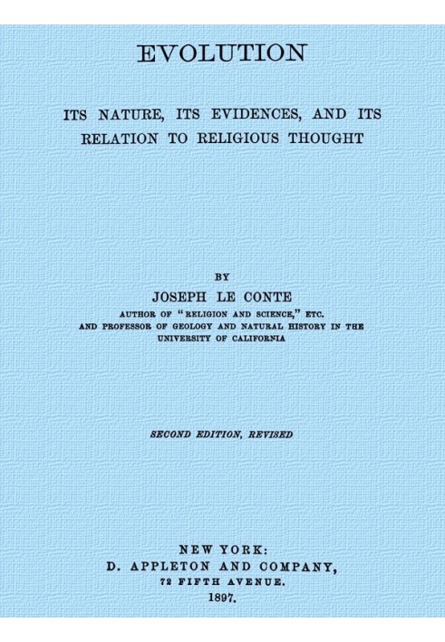 Эволюция: ее природа, ее доказательства и ее отношение к религиозной мысли.