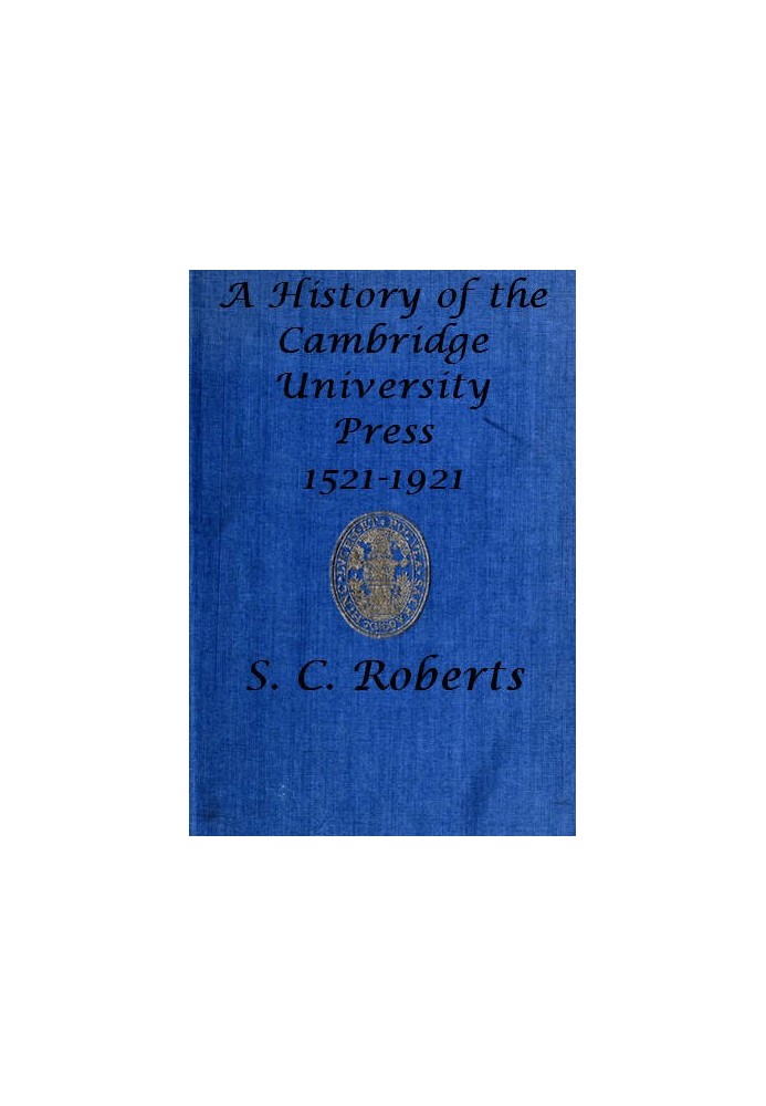 A History of the Cambridge University Press, 1521-1921