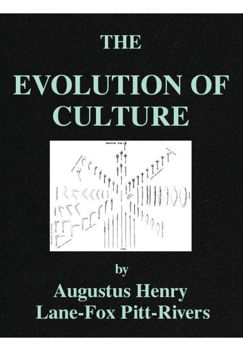 The Evolution of Culture, and Other Essays