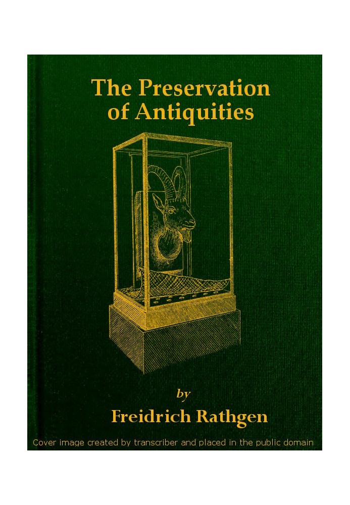 The Preservation of Antiquities: A Handbook for Curators