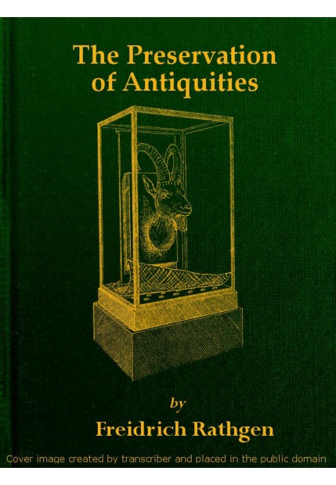 The Preservation of Antiquities: A Handbook for Curators