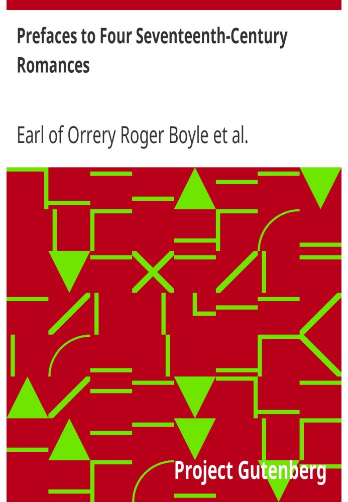 Prefaces to Four Seventeenth-Century Romances Roger Boyle, Lord Broghill, preface to Parthenissa (1655) Sir George Mackenzie, "A