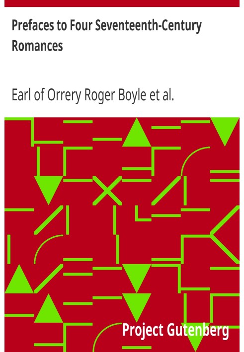 Prefaces to Four Seventeenth-Century Romances Roger Boyle, Lord Broghill, preface to Parthenissa (1655) Sir George Mackenzie, "A