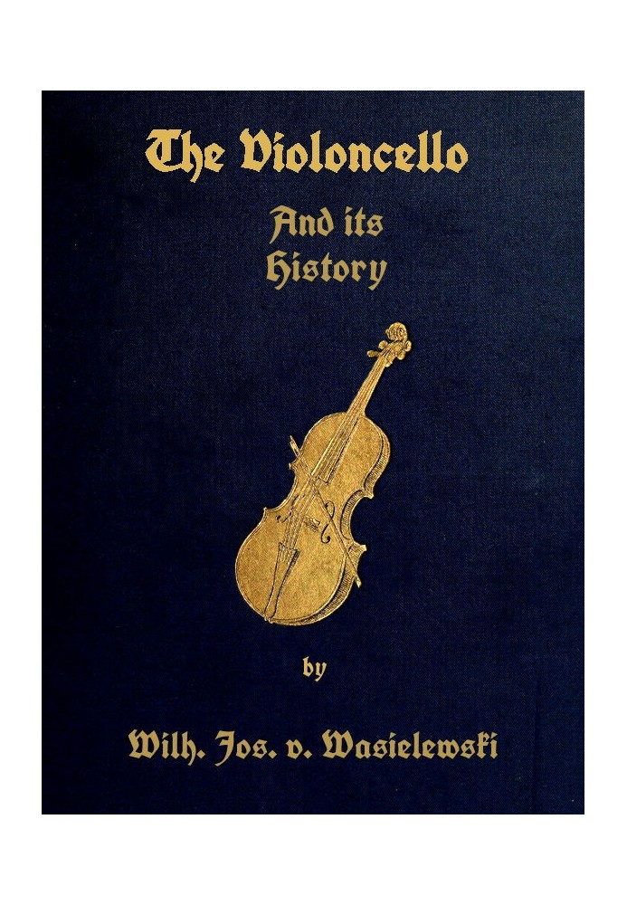 The Violoncello and Its History