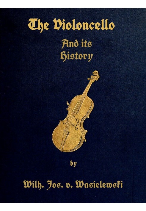 The Violoncello and Its History