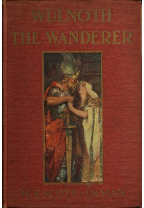 Wulnoth the Wanderer: A Story of King Alfred of England