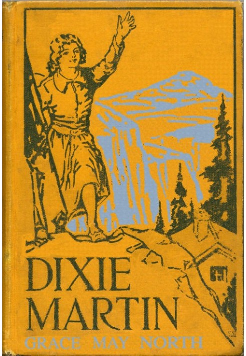 Dixie Martin, the Girl of Woodford's Cañon