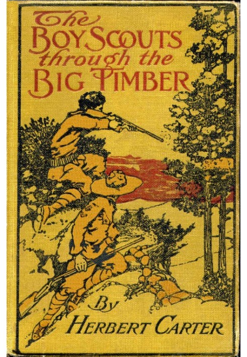 The Boy Scouts Through the Big Timber; Or, The Search for the Lost Tenderfoot