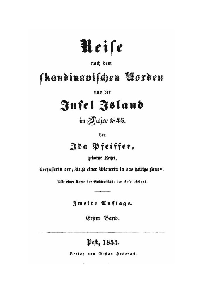 Travel to the Scandinavian north and the island of Iceland in 1845. First volume.